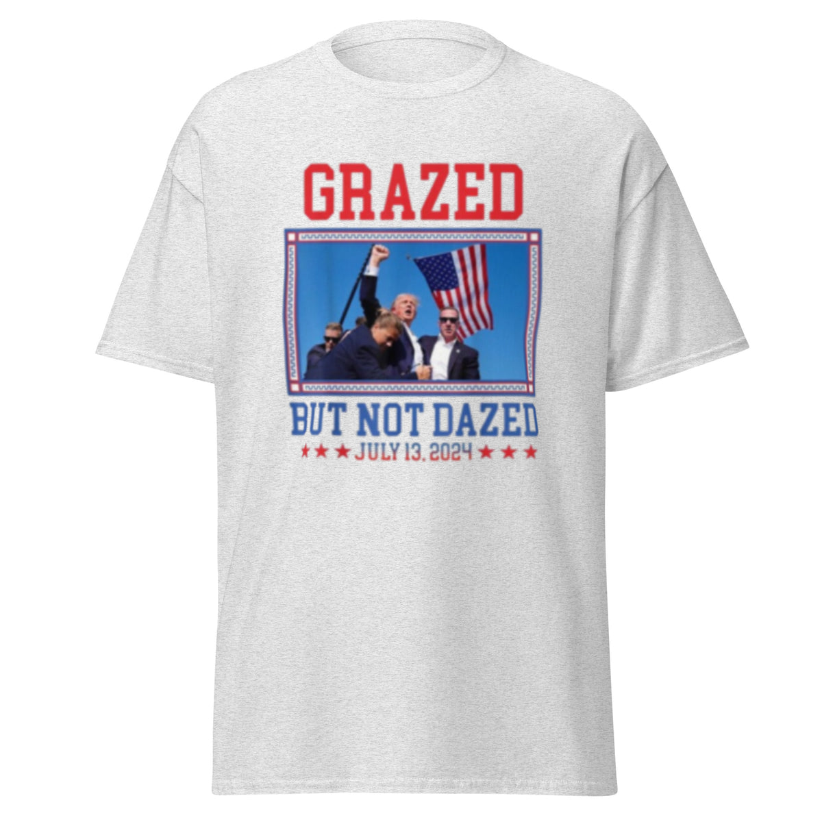 Grazed But Not Drazed - Trump 2024 Election Tee - Trump Tshirt Unisex classic tee