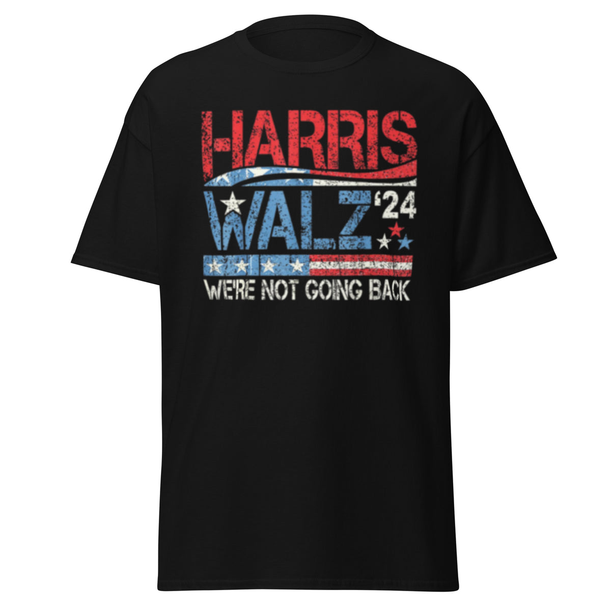 Harris Walz - We Are Not Going Back - Kamla Harris Tee - Kamala 2024 Election T-shirt - Kamala - Walz Unisex classic tee