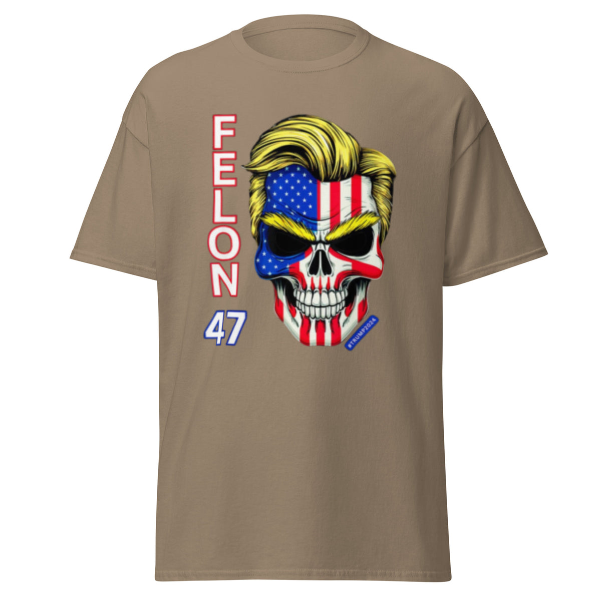 Felon 47 - Trump 2024 47 Felons 47 - (Front And Back Printed Felon 47) Tee - Shirt, Kamala Trump Tshirt Unisex Classic