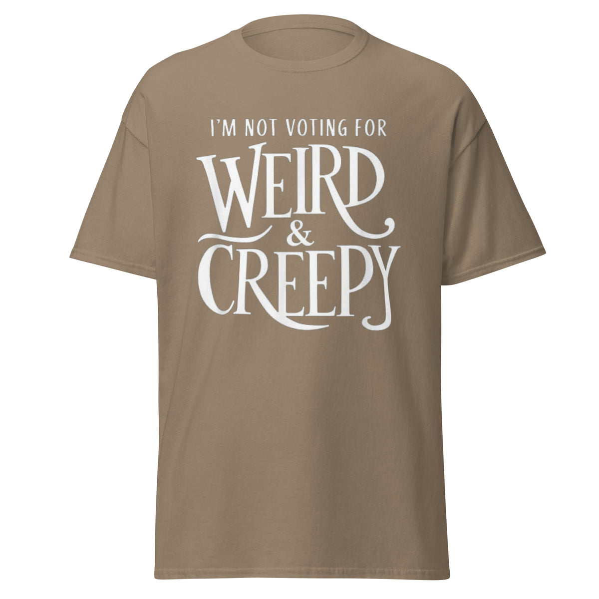 I Am Not Voting For Weird And Creepy - Kamala Harris Tee - Kamala 2024 Shirt Unisex Classic Tshirt