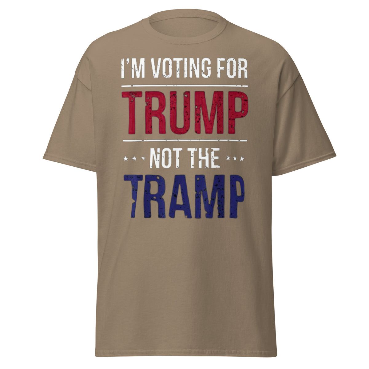 I Am Voting For Trump Not Tramp - Make America Great Again Trump Tee Shirt Unisex Classic