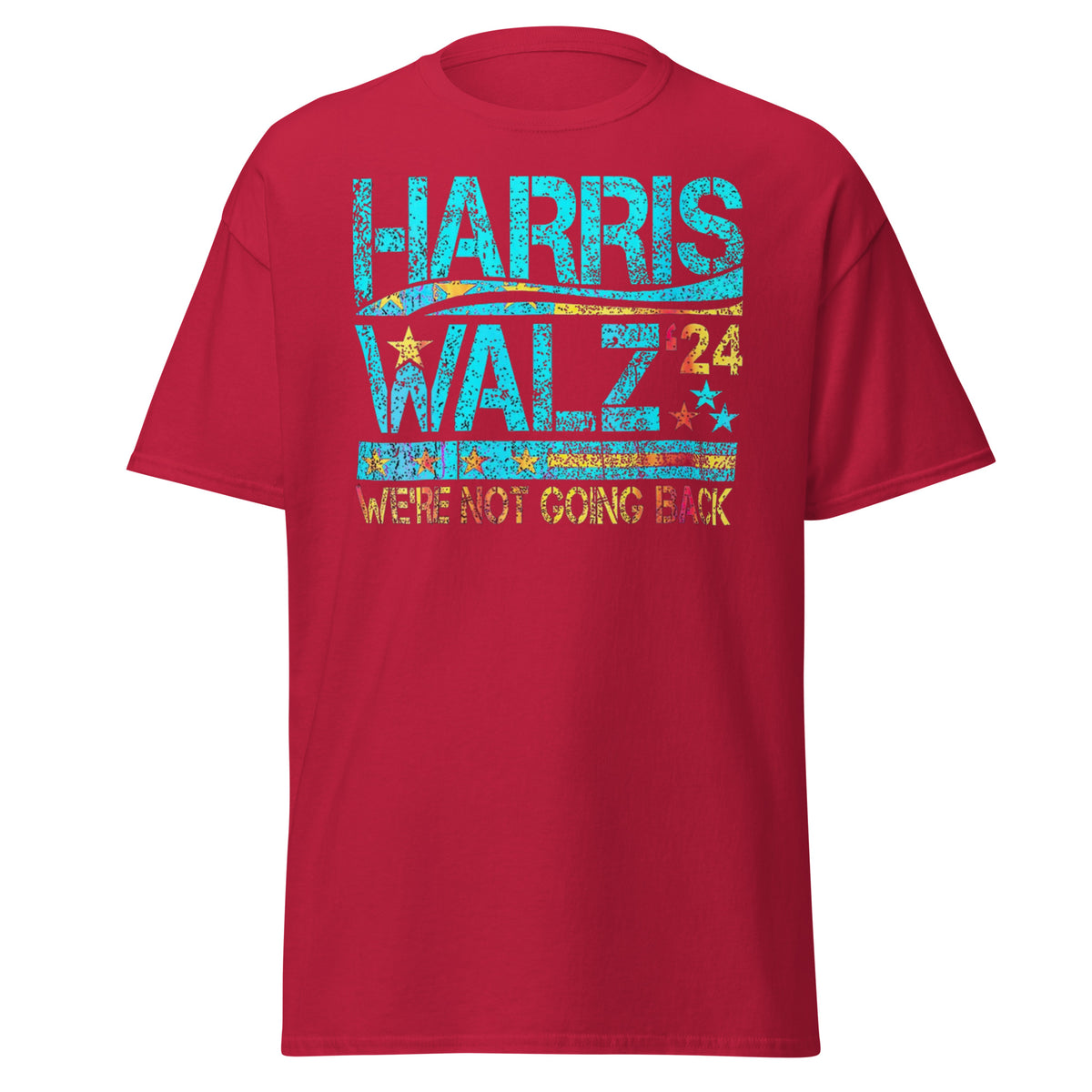 Harris Walz 2024 - We Are Not Going Back - Kamala Harris Tee - Kamala Harris Tim Walz Shirt Unisex classic tee