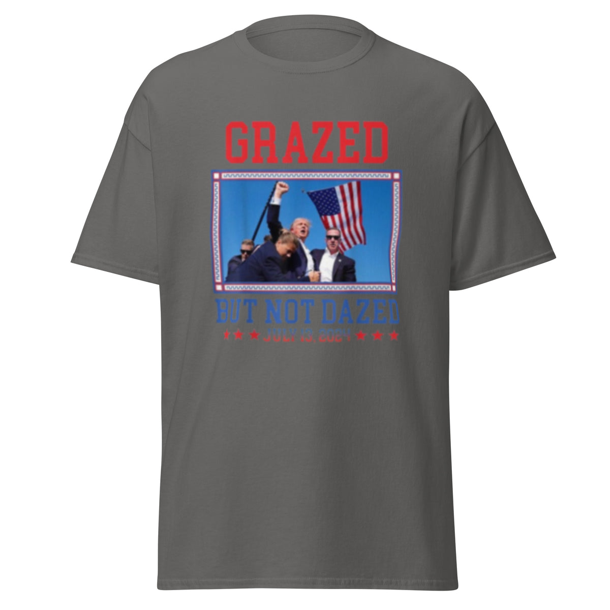 Grazed But Not Drazed - Trump 2024 Election Tee - Trump Tshirt Unisex classic tee