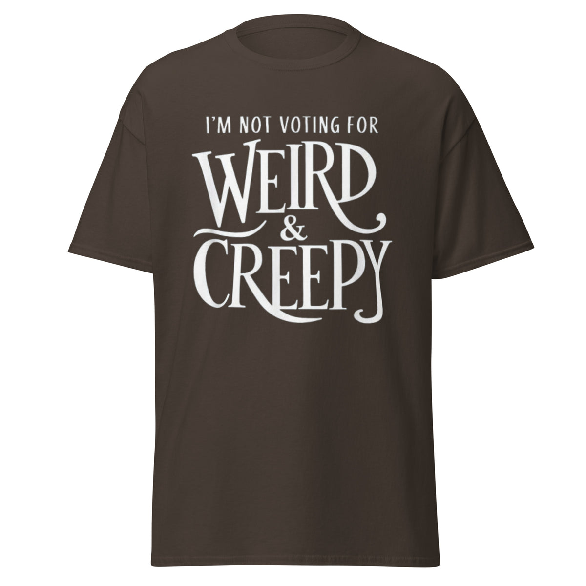 I Am Not Voting For Weird And Creepy - Kamala Harris Tee - Kamala 2024 Shirt Unisex Classic Tshirt