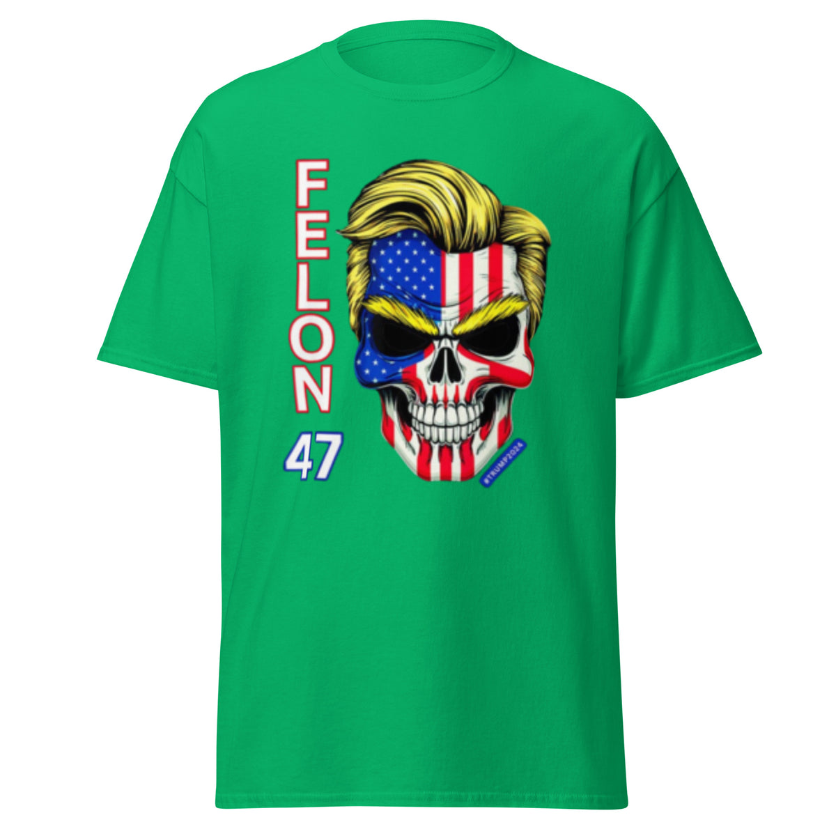 Felon 47 - Trump 2024 47 Felons 47 - (Front And Back Printed Felon 47) Tee - Shirt, Kamala Trump Tshirt Unisex Classic