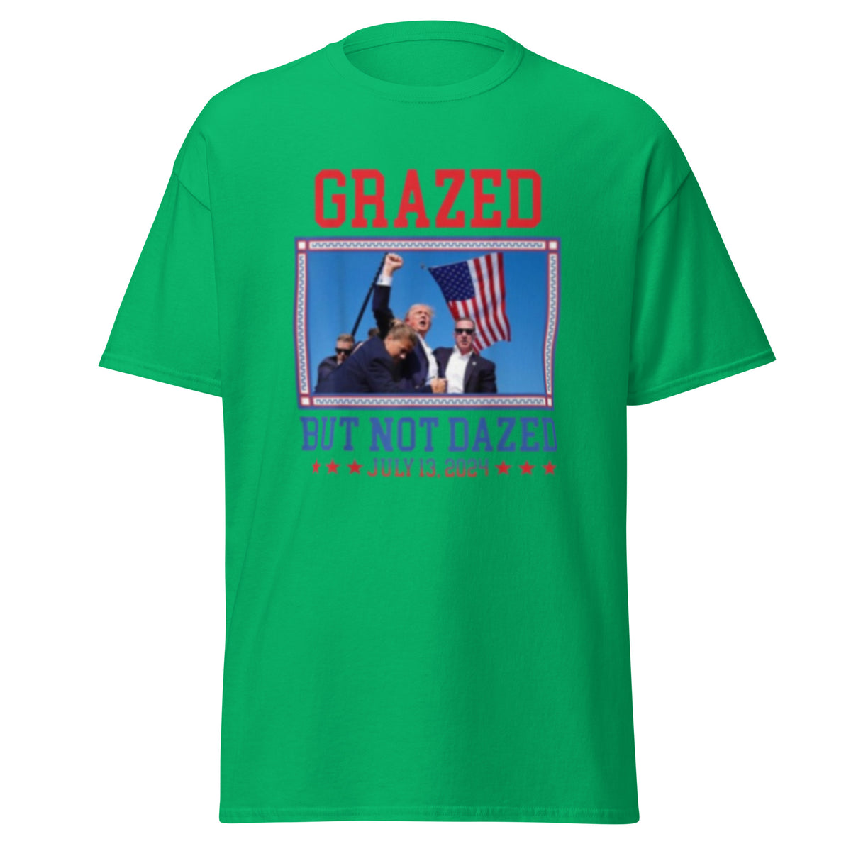 Grazed But Not Drazed - Trump 2024 Election Tee - Trump Tshirt Unisex classic tee