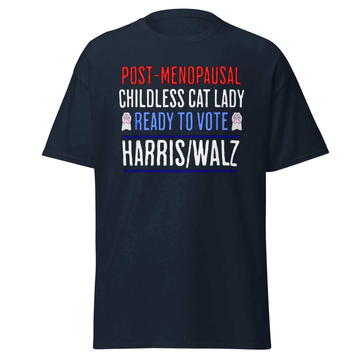 Postmenopausal Childless Catlady - Ready To Vote Kamala Walz - Harris Tee - Shirt Kamala 2024 Classic