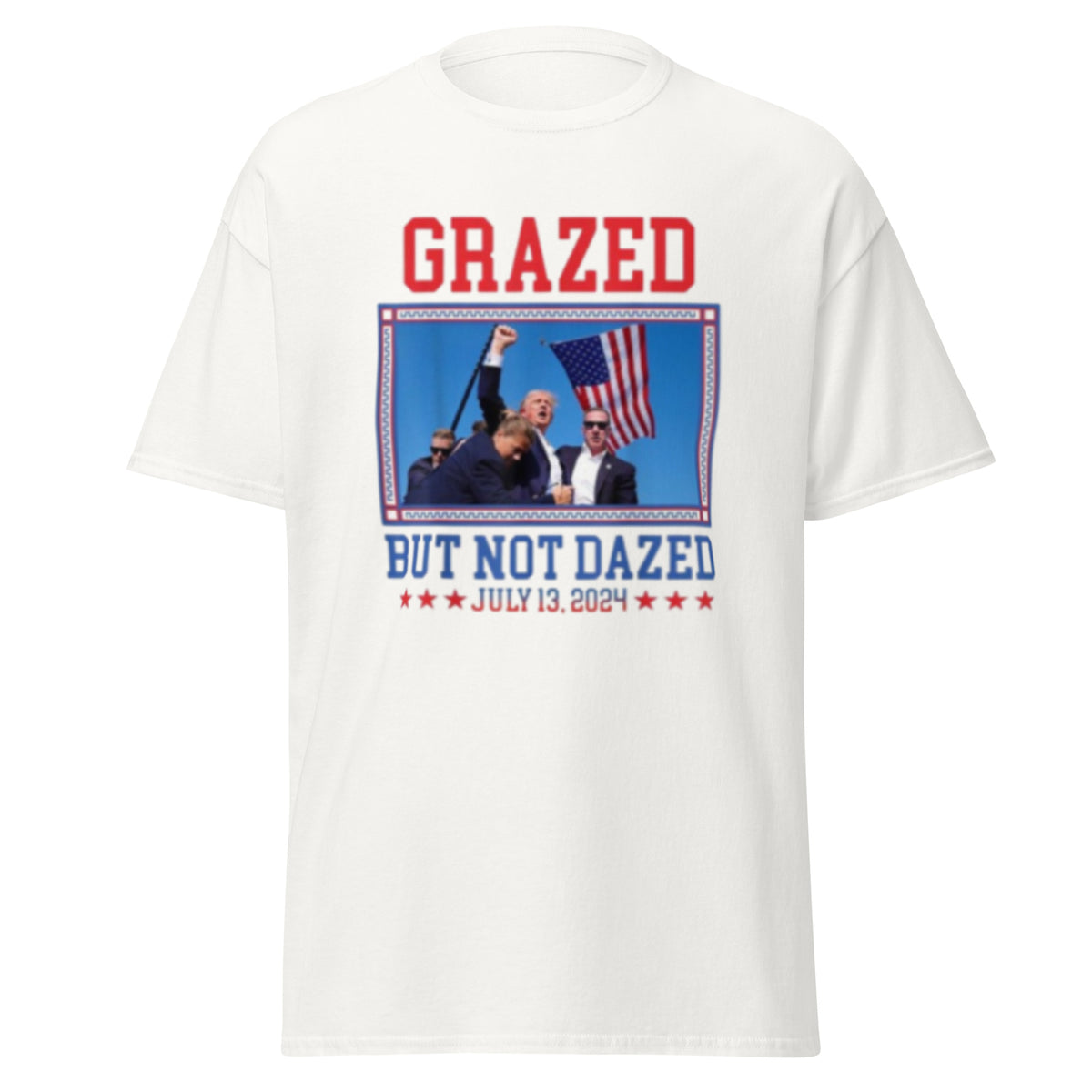 Grazed But Not Drazed - Trump 2024 Election Tee - Trump Tshirt Unisex classic tee