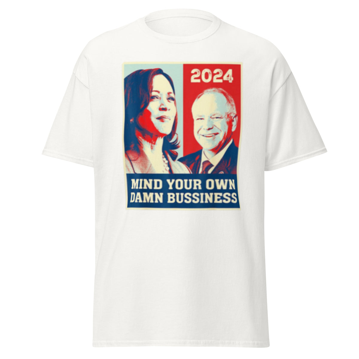 Mind Your Own Damn Business - Kamala Walz Tee - Kamala Harris Shirt - Kamala Walz Tshirt Unisex classic tee